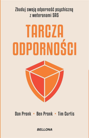 Tarcza odporności Zbuduj swoją odporność psychiczną z weteranami SAS