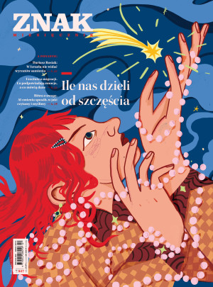 Miesięcznik ZNAK 847 (12/2025) - Ile nas dzieli od szczęścia