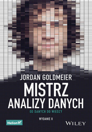 Mistrz analizy danych. Od danych do wiedzy wyd. 2
