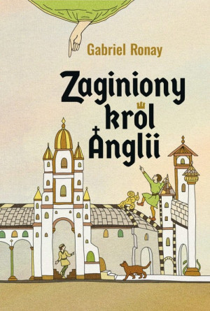 Zaginiony król Anglii Przygody Edwarda Wygnańca w Europie Wschodniej