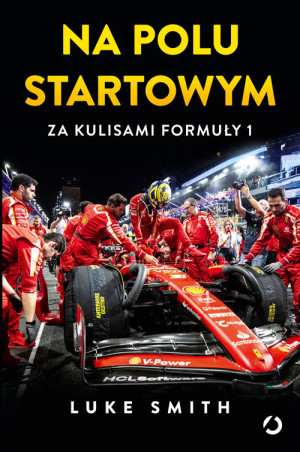 Na polu startowym. Za kulisami Formuły 1