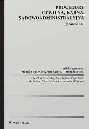 Procedury cywilna, karna, sądowoadministracyjna. Porównanie