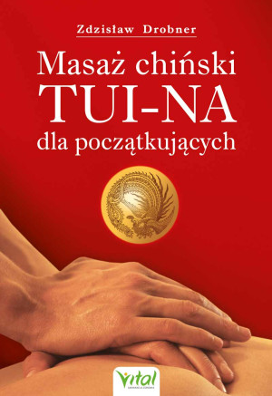 Masaż chiński TuiNa dla początkujących