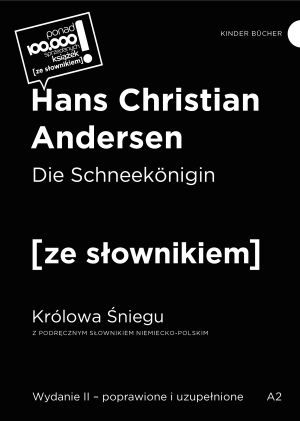 Królowa Śniegu. Die Schneekonigin. Z podręcznym słownikiem niemiecko-polskim