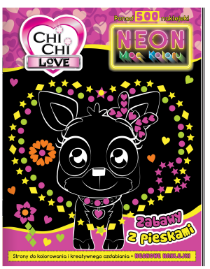 Zabawy z pieskami. Neon. Moc koloru. Chi Chi Love