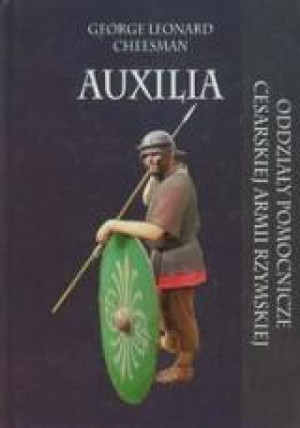 Auxilia Oddziały pomocnicze cesarskiej armii rzymskiej