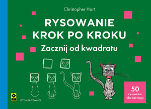 Rysowanie krok po kroku. Zacznij od kwadratu wyd. 2025