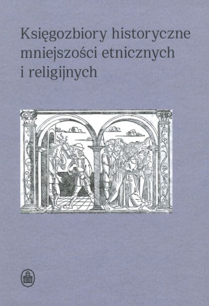 Księgozbiory historyczne mniejszości etnicznych i religijnych