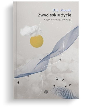 Zwycięskie życie Droga do Boga Część 2