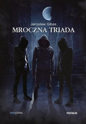 Mroczna triada: Psychopata, Narcyz, Manipulator Pakiet