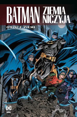 Batman. Ziemia niczyja. Owoce ziemi. Tom 5. Uniwersum DC