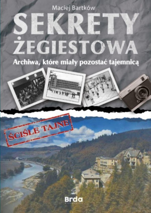 Sekrety Żegiestowa Archiwa, które miały pozostać tajemnicą