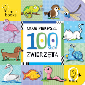 Moje pierwsze 100 słów. Zwierzęta 0+ wyd. 2025
