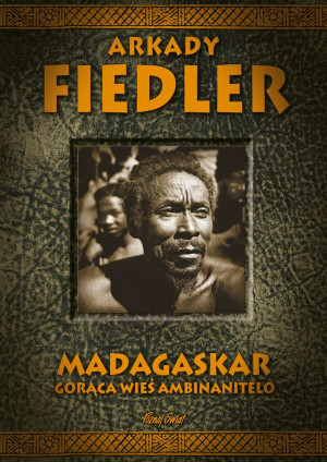Madagaskar. Goraca Wieś Ambinanitelo wyd. 2025