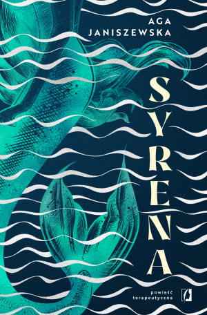 Syrena. Powieść terapeutyczna