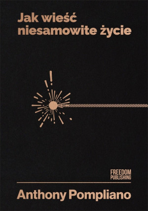 Jak wieść niesamowite życie