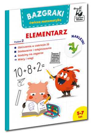 Bazgraki ćwiczą matematykę. Elementarz. Poziom 2. Kapitan Nauka. Bazgraki