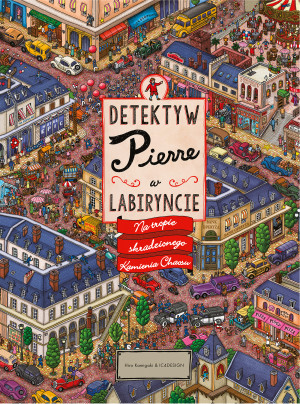 Na tropie skradzionego Kamienia Chaosu. Detektyw Pierre w labiryncie. Tom 1 wyd. 2025