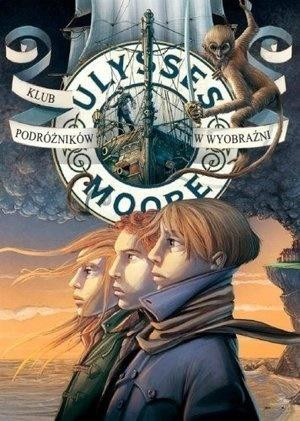 Ulysses Moore 12 Klub Podróżników w Wyobraźni