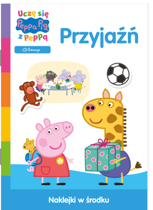 Przyjaźń. Uczę się z Peppą. Świnka Peppa