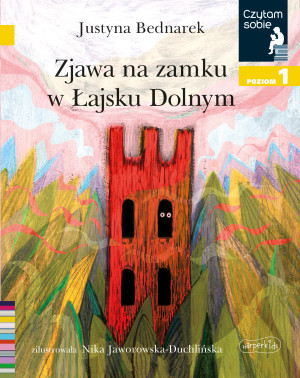 Zjawa na zamku w Łajsku Dolnym. Czytam sobie. Poziom 1