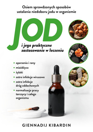 Jod i jego praktyczne zasosowanie w leczeniu