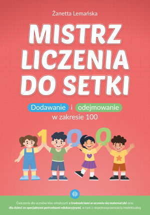 Mistrz liczenia do setki dodawanie i odejmowanie w zakresie 100