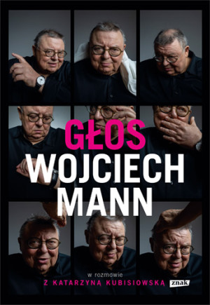 Głos. Wojciech Mann w rozmowie z Katarzyną Kubisiowską (2025)