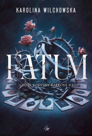 FATUM. Cienie ordziny Barrosa. Tom 1