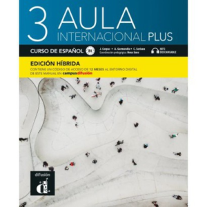 Aula internacional Plus 3 Edición híbrida Libro del alumno