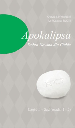 Apokalipsa Dobra Nowina dla Ciebie Cz.1 - Sąd (rozdz. 1-5)