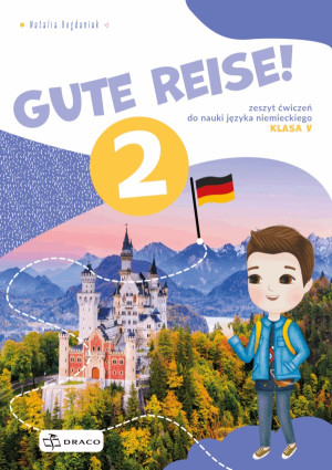 Gute Reise! 2 Zeszyt ćwiczeń Szkoła podstawowa