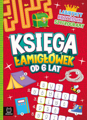 Księga łamigłówek od 6 lat. Labirynty, krzyżówki, szyfrogramy