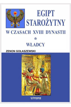 Egipt starożytny w czasach XVIII dynastii Władcy