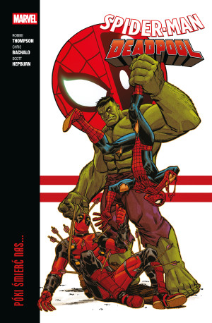 Póki śmierć nas… Spider-Man/Deadpool. Marvel Classic. Tom 2
