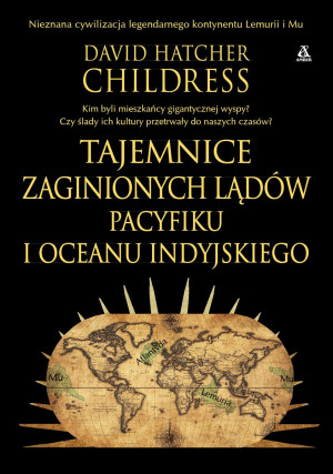 Tajemnice zaginionych lądów Pacyfiku i Oceanu Indyjskiego