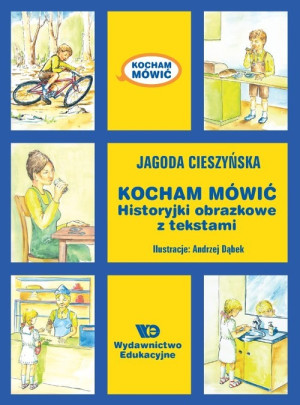 Kocham mówić Historyjki obrazkowe z tekstami wyd. 2023