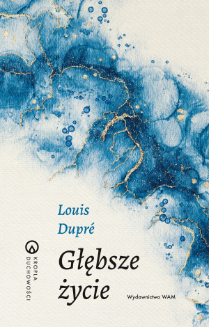 Głębsze życie. Kropla duchowości