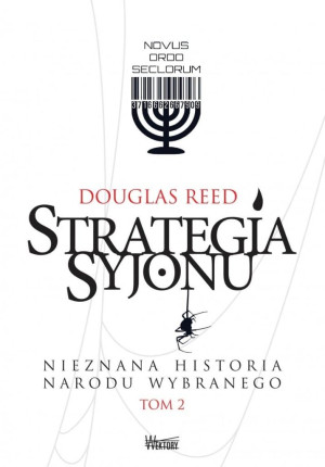Strategia Syjonu Nieznana historia narodu wybranego Tom 2
