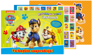 Psi Patrol. Zabawa w kolory i kształty. Co za akcja! Psi Patrol. Zabawa w kolory i kształty. Co za akcja!