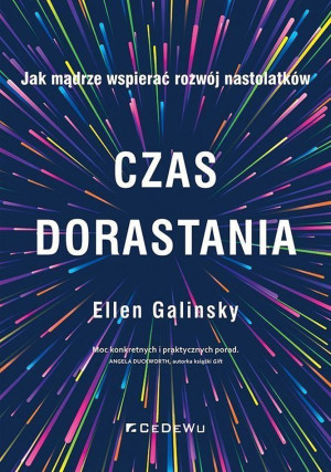Czas dorastania Jak mądrze wspierać rozwój nastolatków