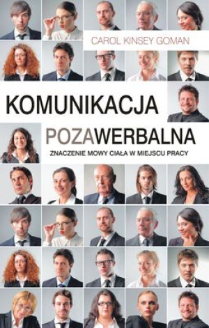 Komunikacja pozawerbalna Znaczenie mowy ciała w miejscu pracy