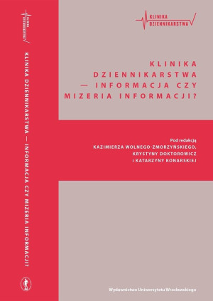 Klinika Dziennikarstwa — Informacja czy mizeria informacji?