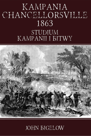 Kampania Chancellorsville 1863 Studium kampanii i bitwy