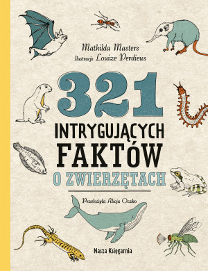 321 intrygujących faktów o zwierzętach. Superciekawe fakty wyd. 2025