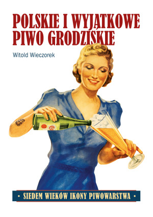 Polskie i wyjątkowe Piwo grodziskie