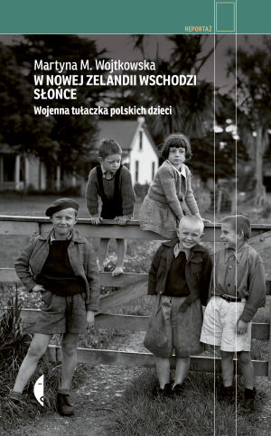 W Nowej Zelandii wschodzi słońce Wojenna tułaczka polskich dzieci