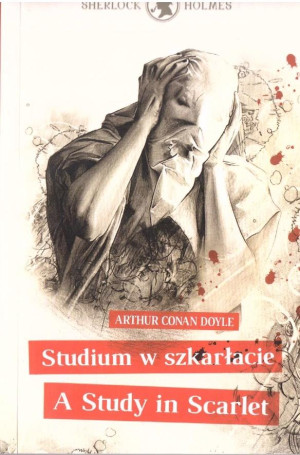 Sherlock Holmes. Studium w szkarłacie / A Study in Scarlet