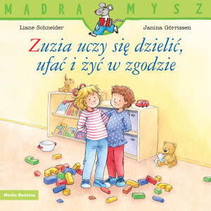 Mądra mysz. Zuzia uczy się dzielić, ufać i żyć w zgodzie