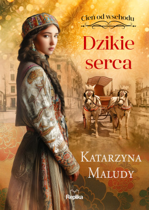 Dzikie serca Cień od wschodu Tom 2
